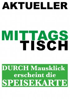 Speisekarte Mittagstisch Di-Fr 12-14 Uhr
